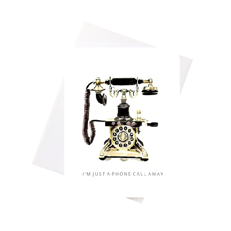 Phone Call Away Greeting Card